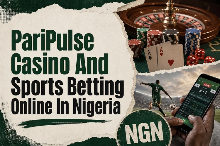 PariPulse Casino And Sports Betting Online In Nigeria